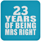 23rd Anniversary 23 Years Of Being Mrs Right - Drink Coaster