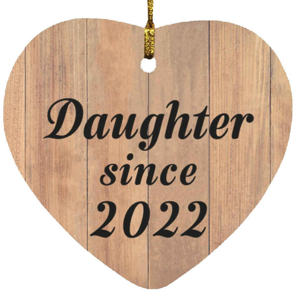 Daughter Since 2022 - Heart Ornament C
