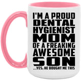 Proud Dental Hygienist Mom Of Awesome Son - 15oz Accent Mug Pink