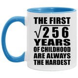 16th Birthday Square Root of 256 Years of Childhood - 11oz Accent Mug Blue