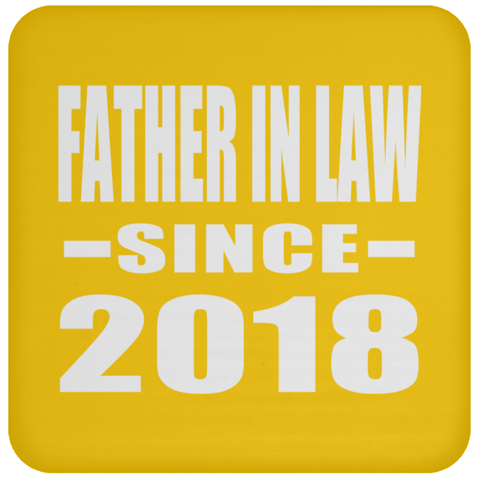 Father In Law Since 2018 - Drink Coaster