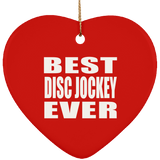 Best Disc Jockey Ever - Heart Ornament
