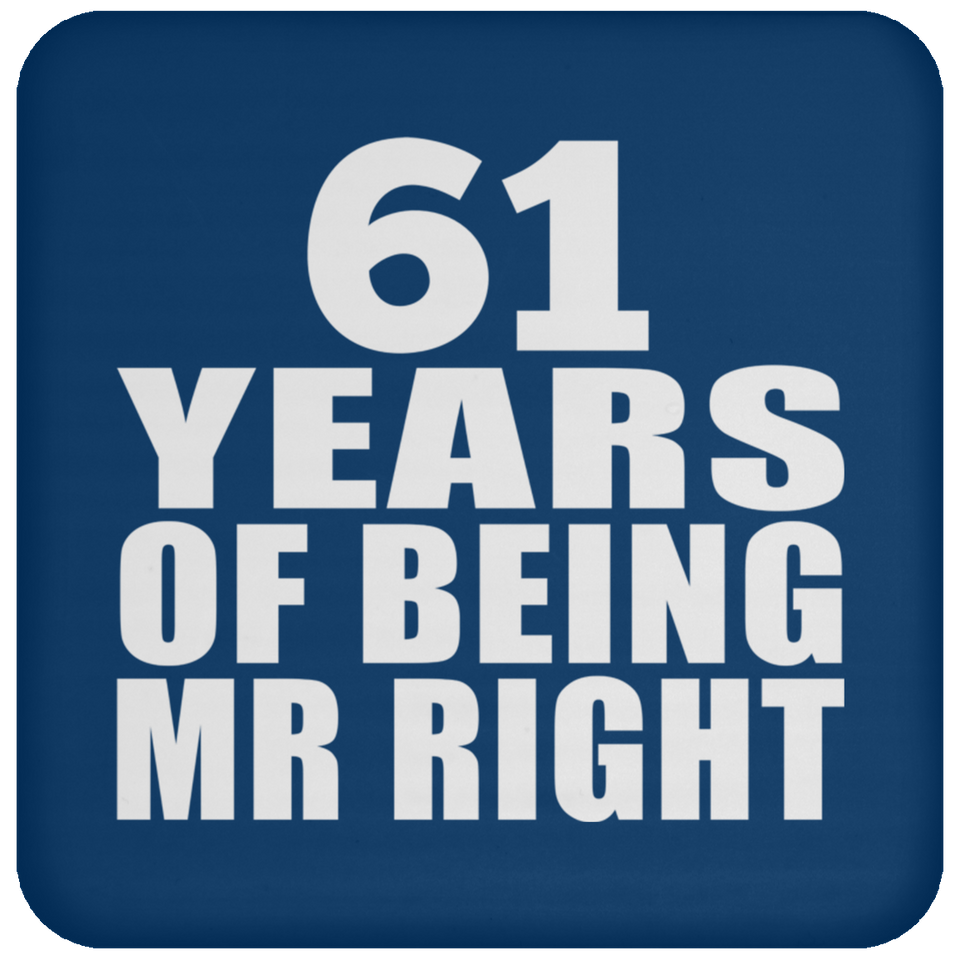 61st Anniversary 61 Years Of Being Mr Right - Drink Coaster