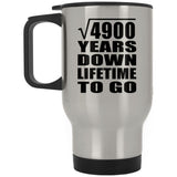 70th Anniversary Square Root of 4900 Years Lifetime To Go - Silver Travel Mug