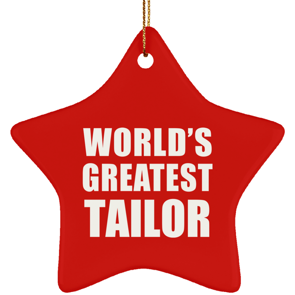 World's Greatest Tailor - Star Ornament
