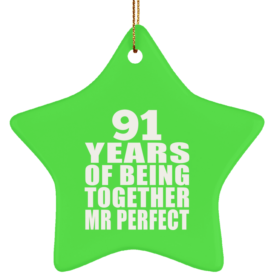 91st Anniversary 91 Years Of Being Mr Perfect - Star Ornament