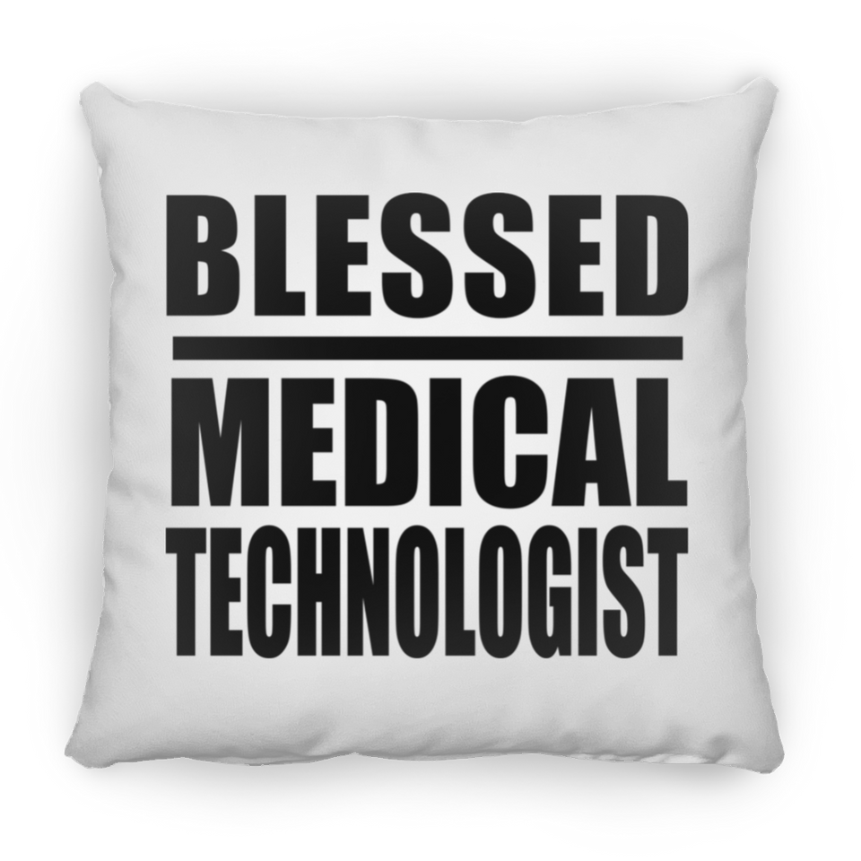 Blessed Medical Technologist - Throw Pillow