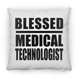 Blessed Medical Technologist - Throw Pillow