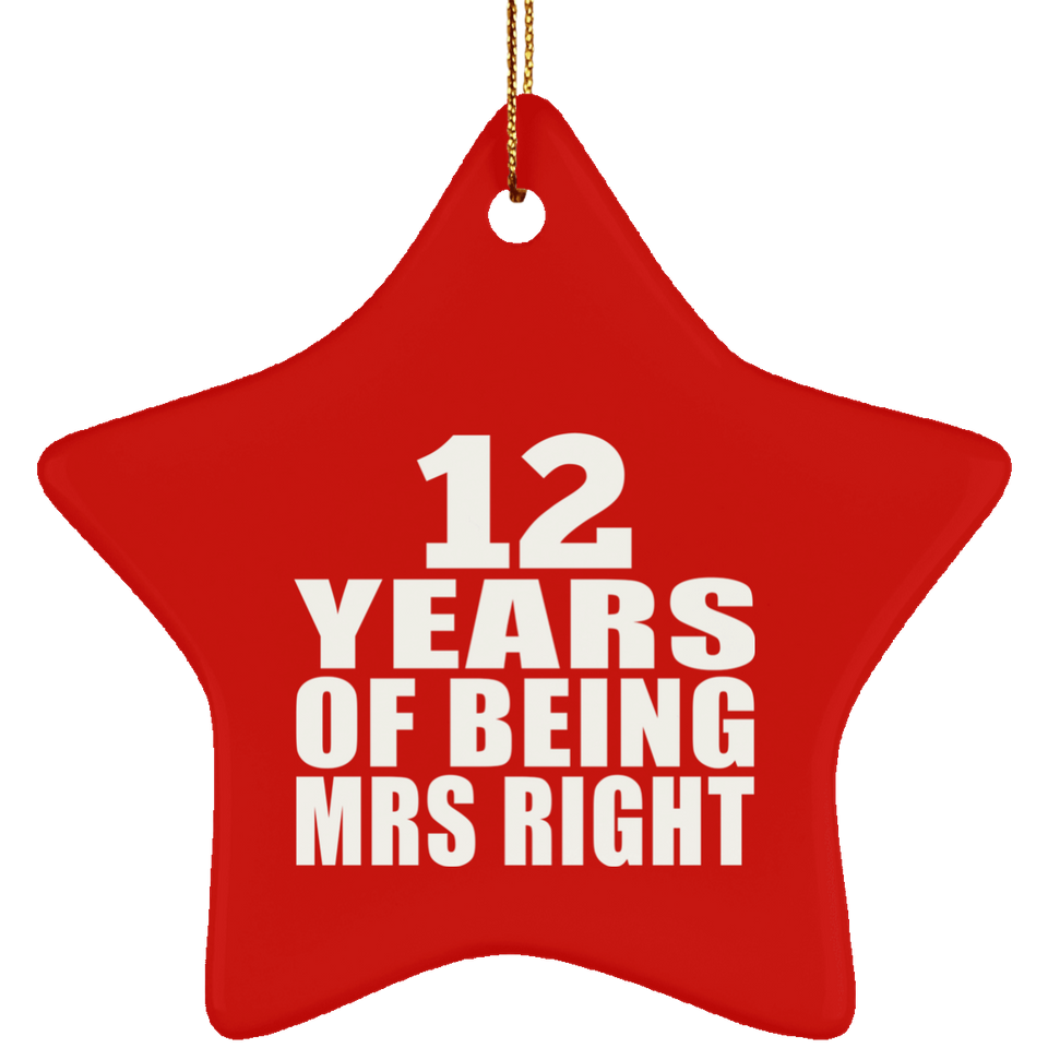 12th Anniversary 12 Years Of Being Mrs Right - Star Ornament