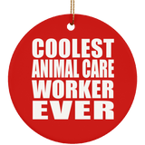 Coolest Animal Care Worker Ever - Circle Ornament