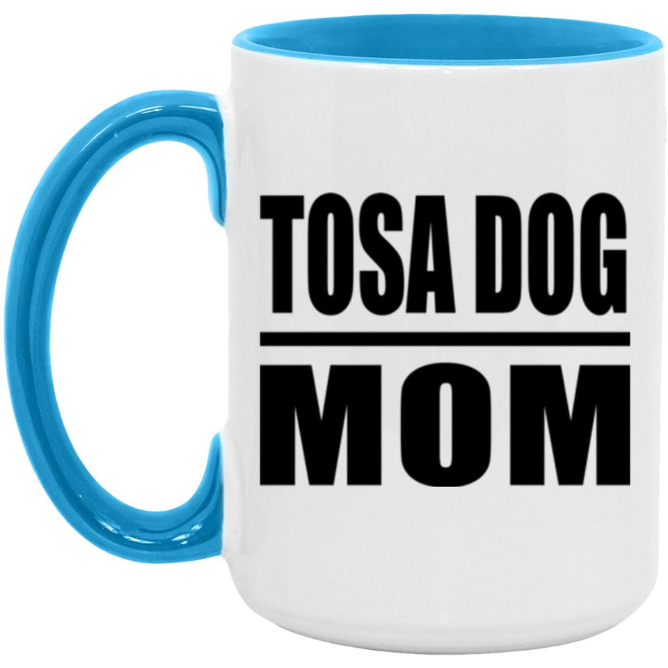 Tosa Dog Mom - 15oz Accent Mug Blue
