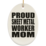 Proud Sheet Metal Worker Mom - Oval Ornament