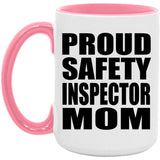 Proud Safety Inspector Mom - 15oz Accent Mug Pink