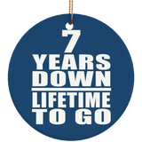 7th Anniversary 7 Years Down Lifetime To Go - Circle Ornament