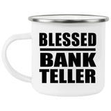Blessed Bank Teller - 12oz Camping Mug
