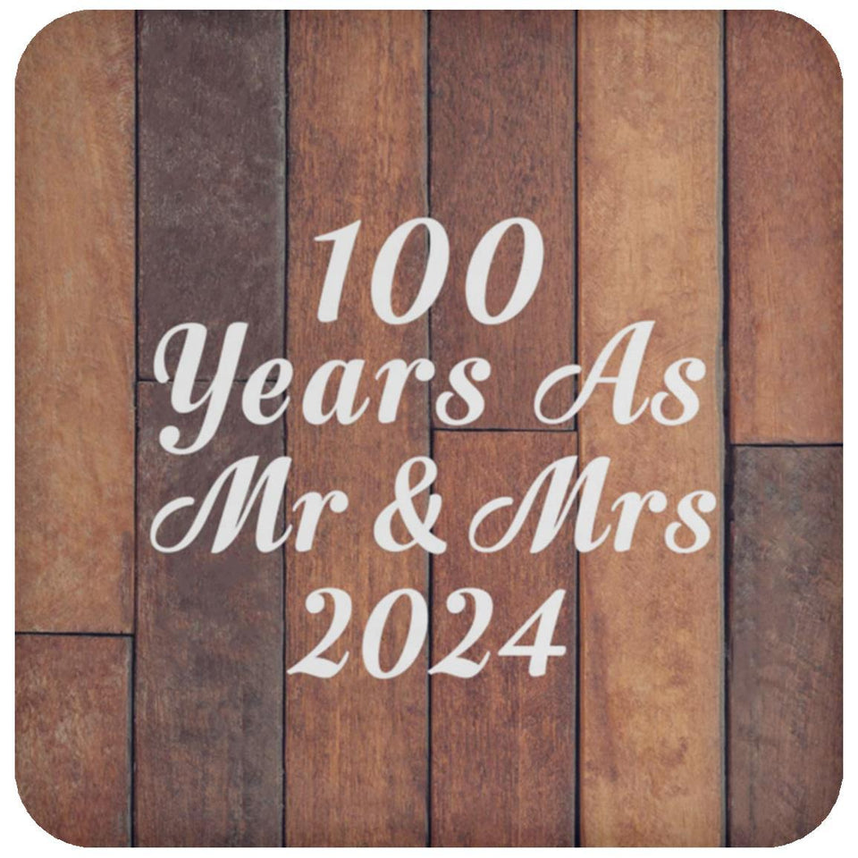 100th Anniversary 100 Years As Mr & Mrs 2024 - Drink Coaster E