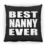 Best Nanny Ever - Throw Pillow Black