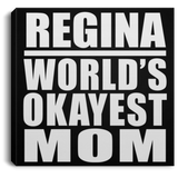 Regina World's Okayest Mom - Canvas Square