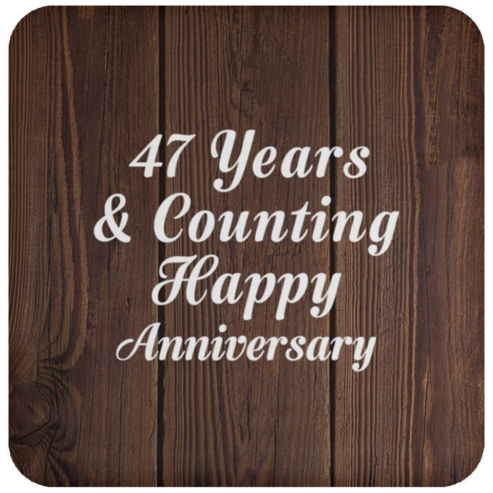 Happy 47th Anniversary 47 Years & Counting - Drink Coaster D