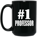 Number One #1 Professor - 15 Oz Coffee Mug Black