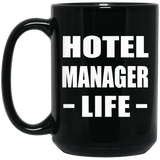 Hotel Manager Life - 15oz Coffee Mug Black