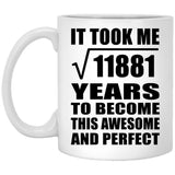 109th Birthday Took Square Root of 11881 Years To Awesome - 11oz Coffee Mug
