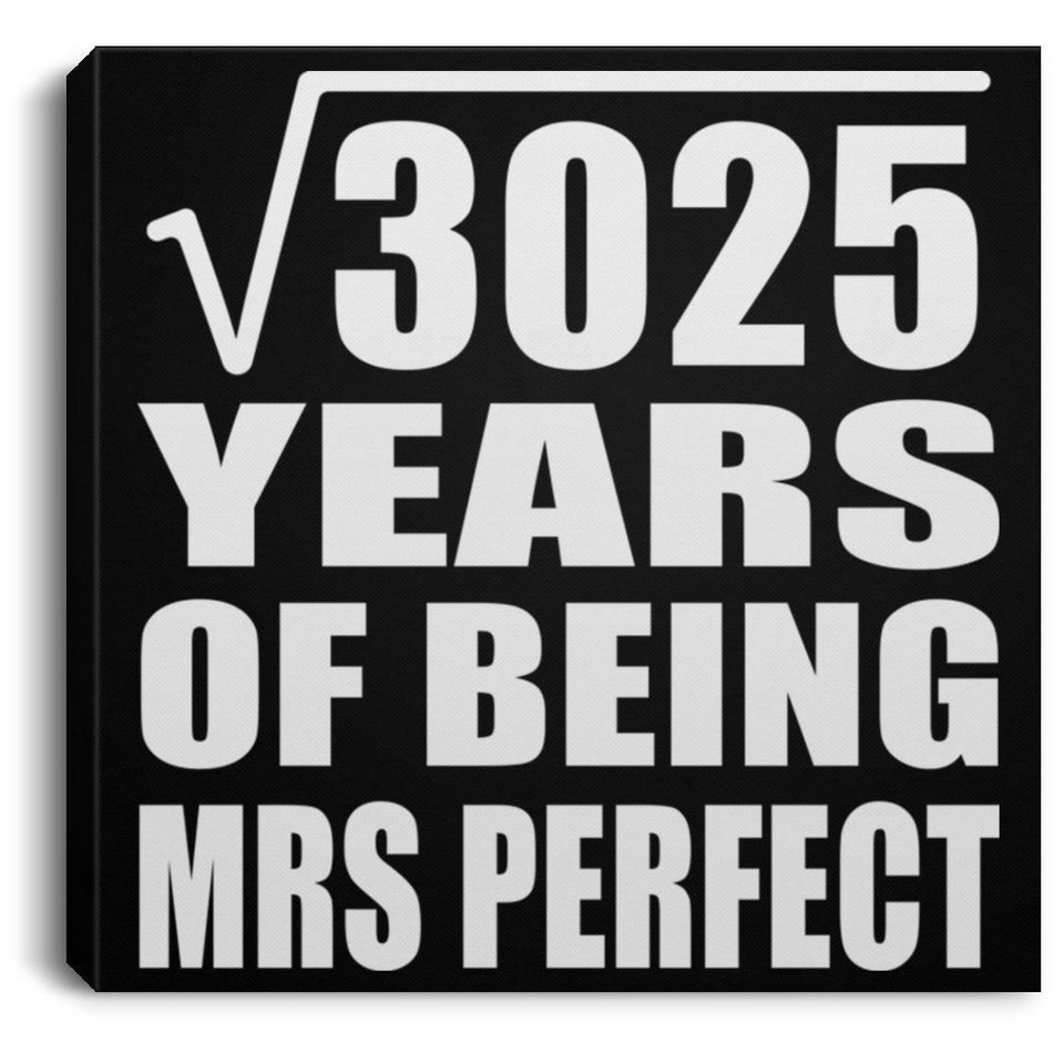 55th Anniversary Square Root of 3025 Years of Mrs Perfect - Canvas Square
