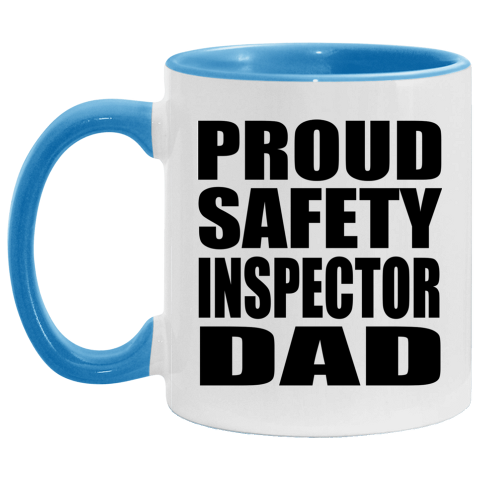 Proud Safety Inspector Dad - 11oz Accent Mug Blue