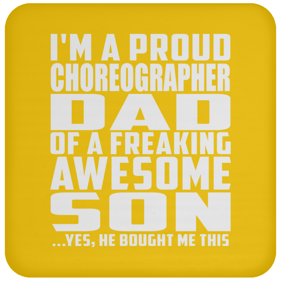 Proud Choreographer Dad Of Awesome Son - Drink Coaster