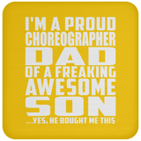 Proud Choreographer Dad Of Awesome Son - Drink Coaster