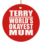 Terry World's Okayest Mum - Circle Ornament