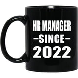 HR Manager Since 2022 - 11oz Coffee Mug Black