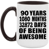 90th Birthday 90 Years 1080 Months 32872 Days Of Awesome - 15oz Accent Mug Black