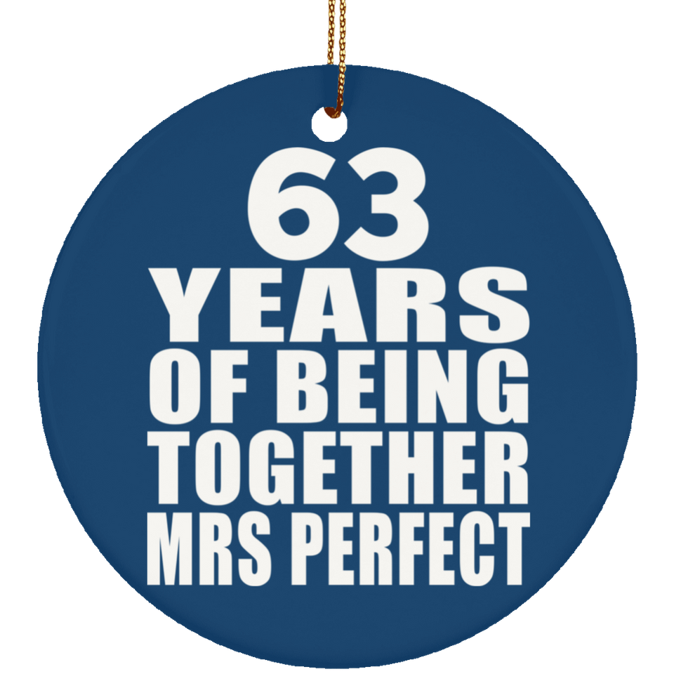 63rd Anniversary 63 Years Of Being Mrs Perfect - Circle Ornament