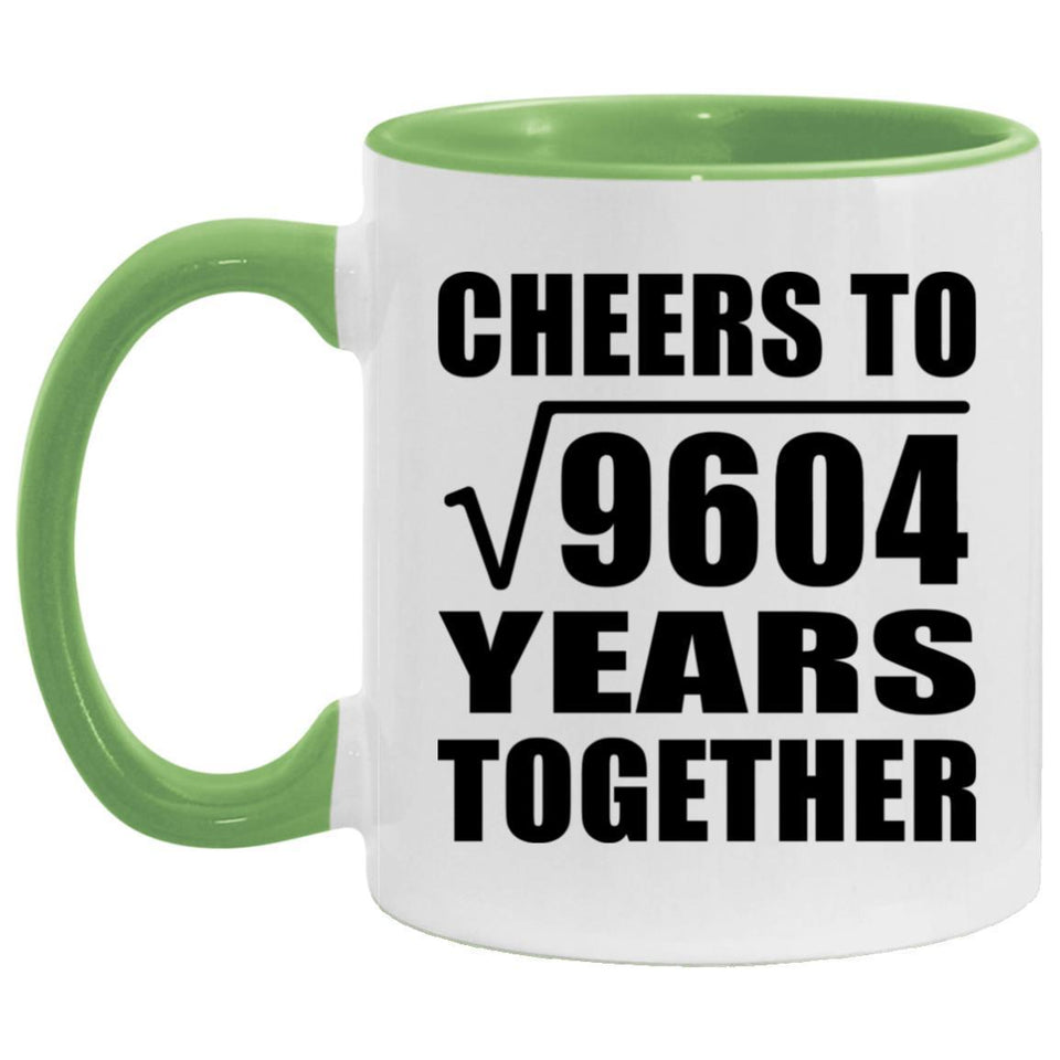 98th Anniversary Cheers To Square Root of 9604 Years Together - 11oz Accent Mug Green