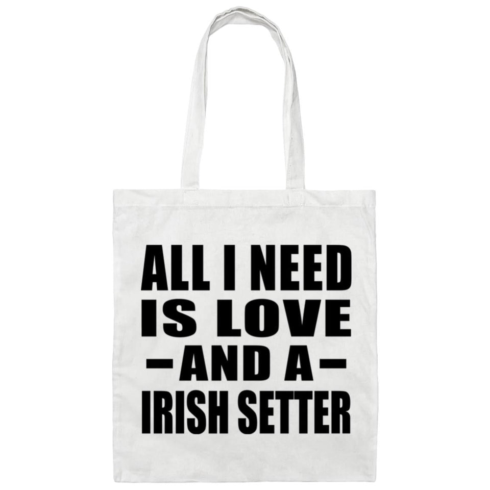All I Need Is Love And A Irish Setter - Tote Bag White