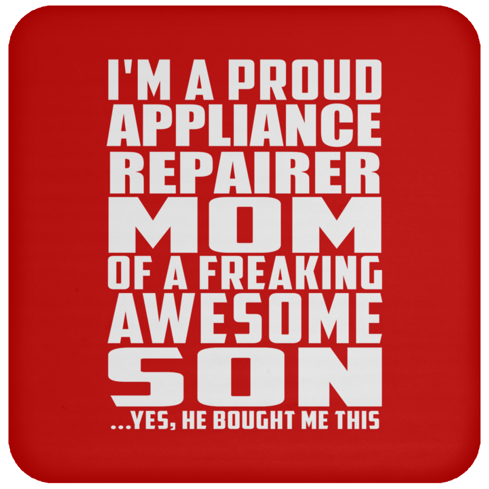 Proud Appliance Repairer Mom Of Awesome Son - Drink Coaster