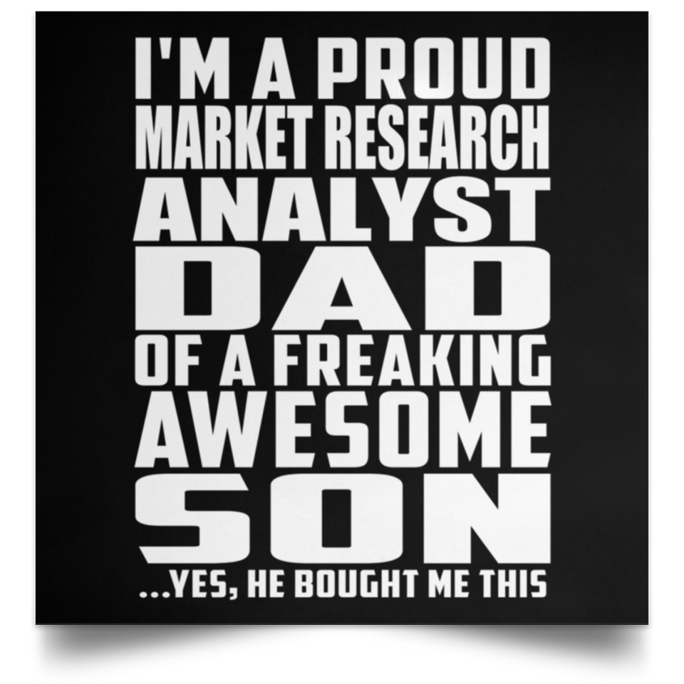 Proud Market Research Analyst Dad Of Awesome Son - Poster Square