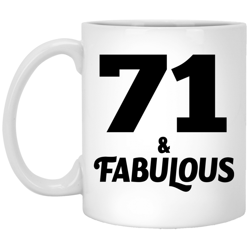 71st Birthday 71 & Fabulous - 11oz Coffee Mug