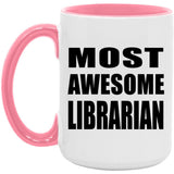 Most Awesome Librarian - 15oz Accent Mug Pink