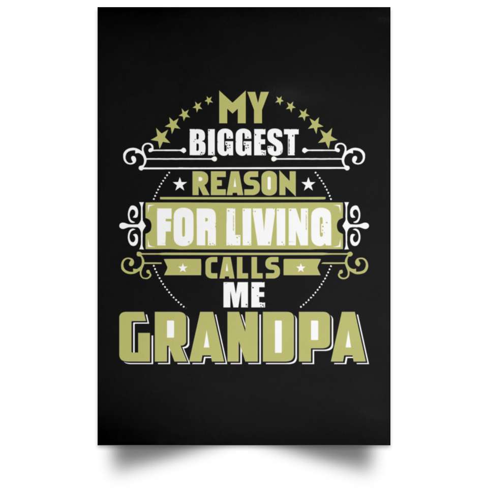 My Biggest Reason For Living Calls Me Grandpa - Poster Portrait
