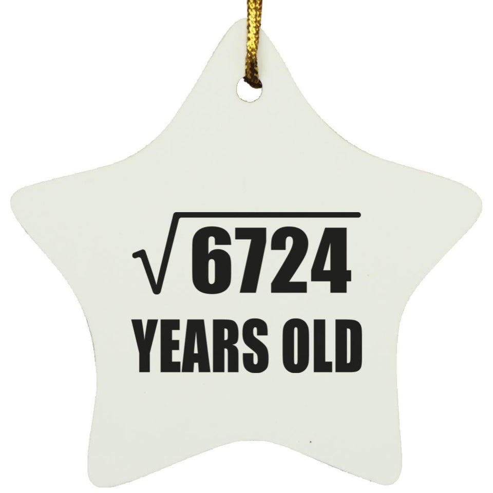 82nd Birthday Square Root of 6724 Years Old - Star Ornament