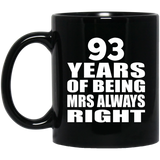 93rd Anniversary 93 Years of Being Mrs Always Right - 11oz Coffee Mug Black