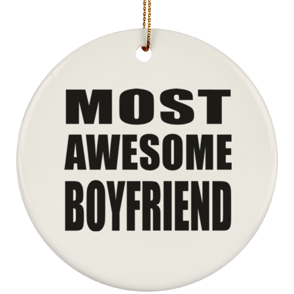 Most Awesome Boyfriend - Circle Ornament