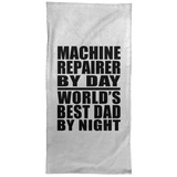 Machine Repairer By Day World's Best Dad By Night - Hand Towel