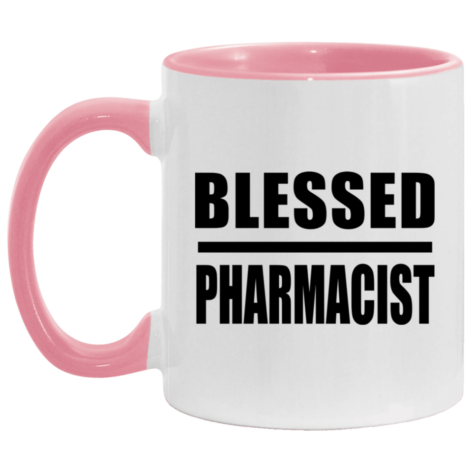 Blessed Pharmacist - 11oz Accent Mug Pink
