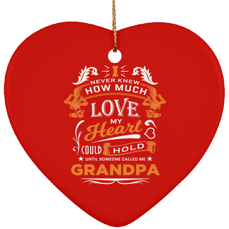 How Much Love Could Hold Until Called Me Grandpa - Heart Ornament