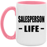 Salesperson Life - 15oz Accent Mug Pink