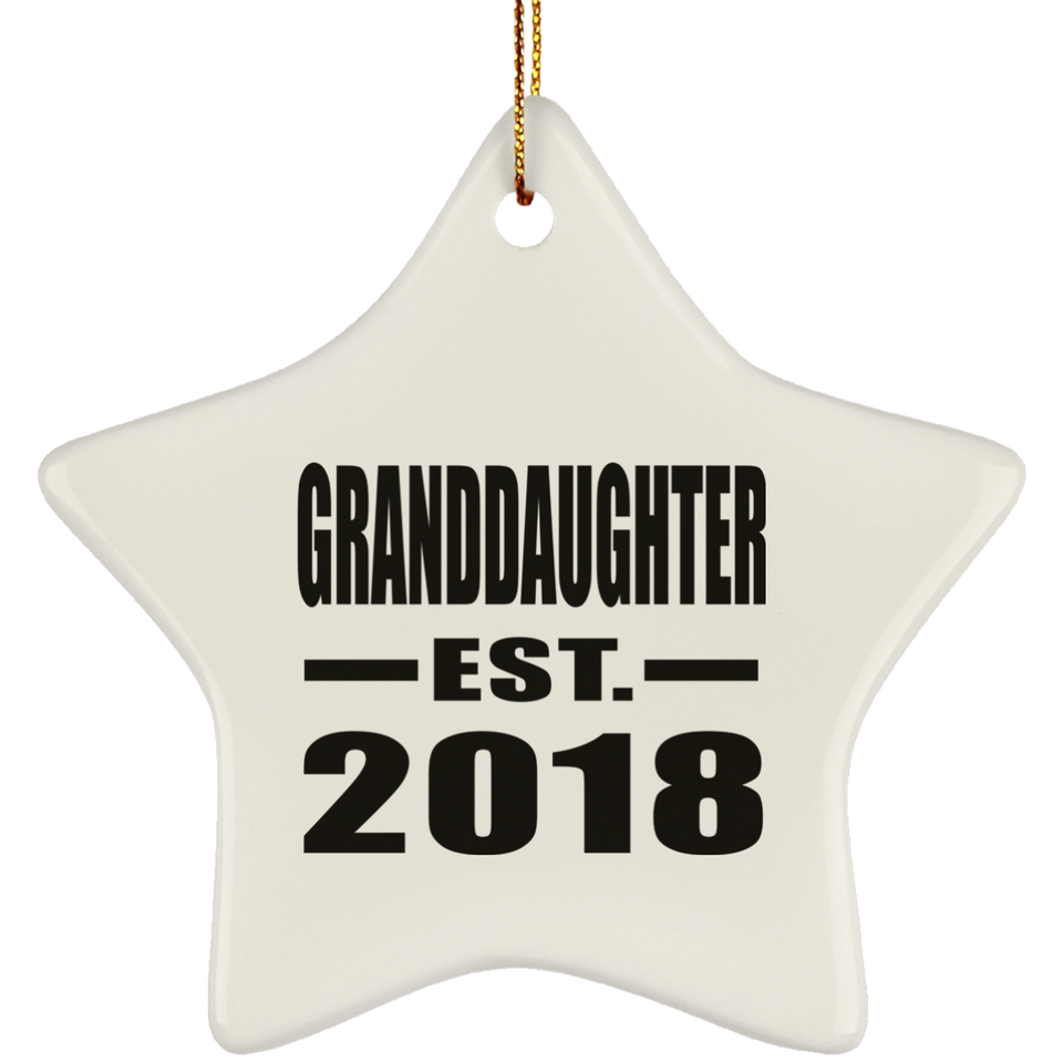 Granddaughter Established EST. 2018 - Star Ornament