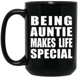 Being Auntie Makes Life Special - 15oz Coffee Mug Black